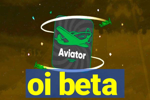 oi beta